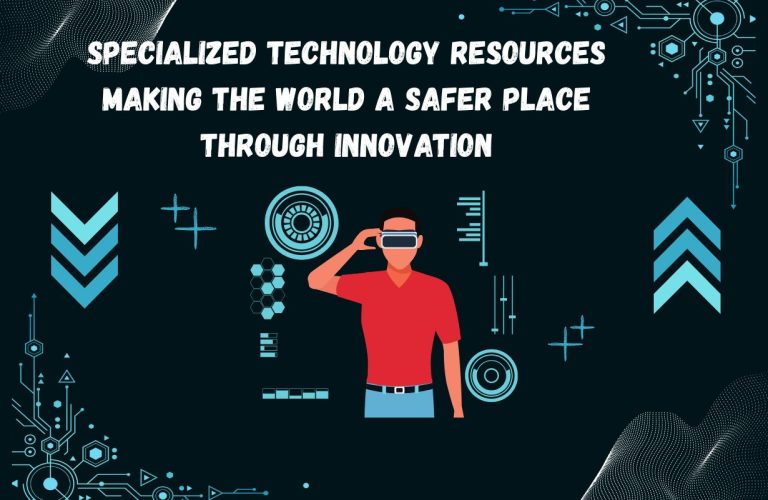 Specialized Technology Resources