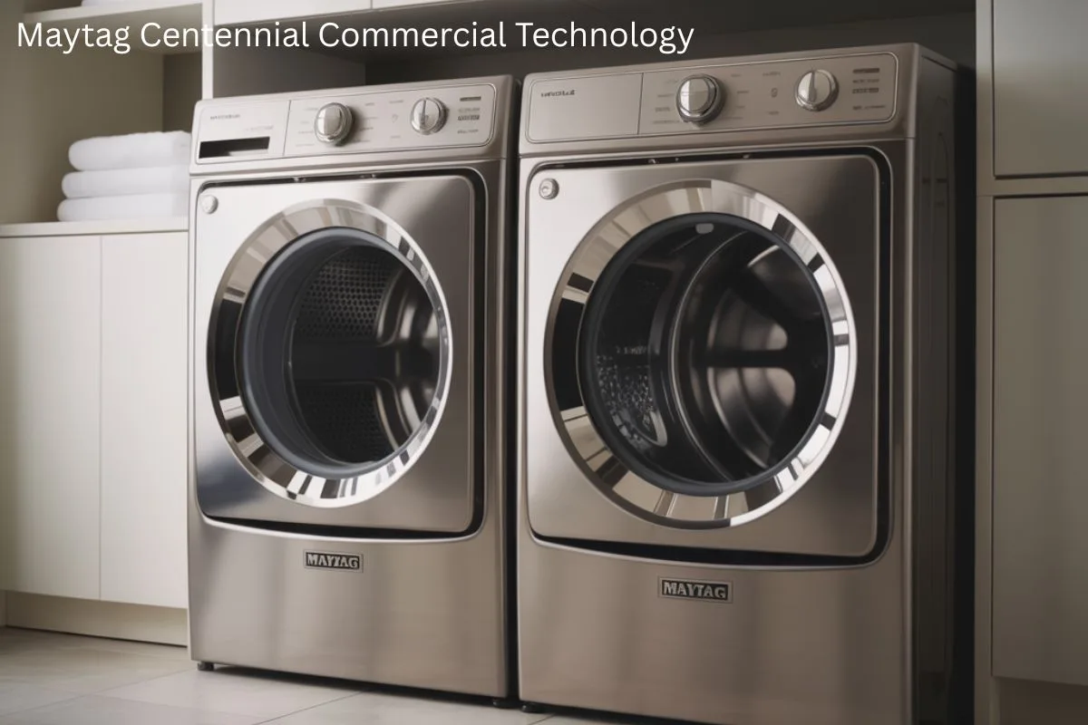 Maytag Centennial Commercial Technology